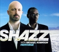 Shazz with Michael Robinson Heritage Формат: Audio CD (DigiPack) Дистрибьюторы: Wagram Music, Концерн "Группа Союз" Франция Лицензионные товары Характеристики аудионосителей 2009 г Альбом: Импортное издание инфо 13544i.