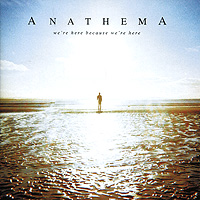 Anathema We're Here Because We're Here Формат: Audio CD (Jewel Case) Дистрибьюторы: Концерн "Группа Союз", EMI Music Publishing Ltd Россия Лицензионные товары инфо 4310j.