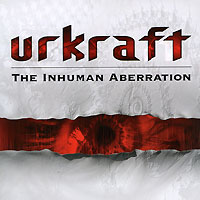 Urkraft The Inhuman Aberration Формат: Audio CD (Jewel Case) Дистрибьюторы: Концерн "Группа Союз", Earache Records Ltd Россия Лицензионные товары Характеристики аудионосителей 2009 г Альбом: Российское издание инфо 10814h.