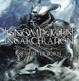 Ignominious Incarceration Of Winter Born Формат: Audio CD (Jewel Case) Дистрибьюторы: Концерн "Группа Союз", Earache Records Ltd Россия Лицензионные товары Характеристики аудионосителей 2009 г Альбом: Российское издание инфо 10834h.