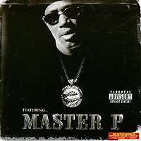 Master P Featuring… Master P Формат: Audio CD (Jewel Case) Дистрибьюторы: Capitol Records Inc , Gala Records Россия Лицензионные товары Характеристики аудионосителей 2007 г Сборник: Российское издание инфо 12207h.